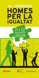 Imagen adjunta al documento "2009. Informe I Jornadas de hombres por la igualdad en Castelldefels" (clic para ampliar)