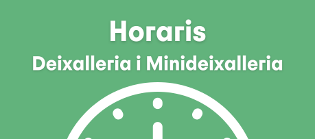 Horaris de la Deixalleria i les Minideixalleries.