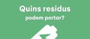 Quins residus podem portar?