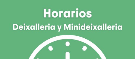 Horarios Deixalleria y Minideixalleries.